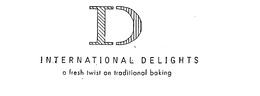 ID INTERNATIONAL DELIGHTS A FRESH TWIST ON TRADITIONAL BAKING trademark