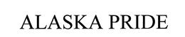 ALASKA PRIDE trademark
