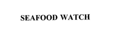 SEAFOOD WATCH trademark