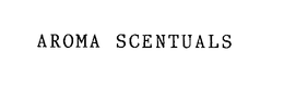 AROMA SCENTUALS trademark