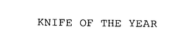 KNIFE OF THE YEAR trademark