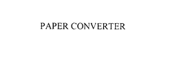 PAPER CONVERTER trademark