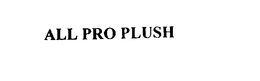 ALL PRO PLUSH trademark