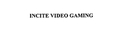 INCITE VIDEO GAMING trademark