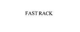 FAST RACK trademark