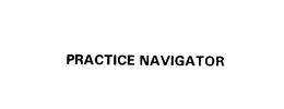 PRACTICE NAVIGATOR trademark