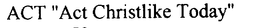 ACT "ACT CHRISTLIKE TODAY" trademark
