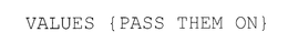VALUES {PASS THEM ON} trademark