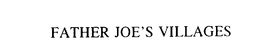 FATHER JOE'S VILLAGES trademark