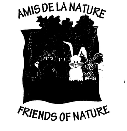 AMIS DE LA NATURE FRIENDS OF NATURE trademark