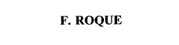 F. ROQUE trademark