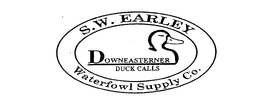 S.W. EARLEY DOWNEASTERNER DUCK CALLS WATERFOWL SUPPLY CO. trademark