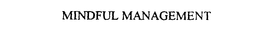 MINDFUL MANAGEMENT trademark