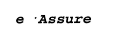 E .ASSURE trademark