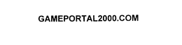 GAMEPORTAL2000.COM trademark