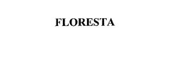FLORESTA trademark