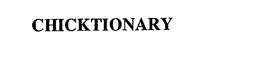 CHICKTIONARY trademark