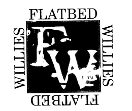 FLATBED WILLIES FLATBED WILLIES FW trademark