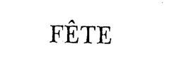 FETE trademark