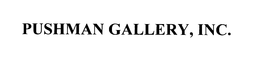 PUSHMAN GALLERY, INC. trademark