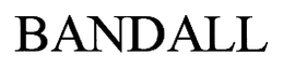 BANDALL trademark