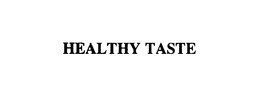 HEALTHY TASTE trademark