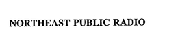 NORTHEAST PUBLIC RADIO trademark