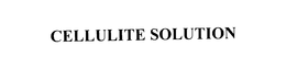 CELLULITE SOLUTION trademark