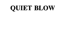 QUIET BLOW trademark