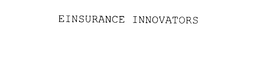 EINSURANCE INNOVATORS trademark