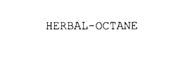HERBAL-OCTANE trademark