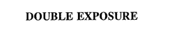 DOUBLE EXPOSURE trademark