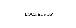 LOCK&DROP trademark