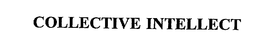 COLLECTIVE INTELLECT trademark