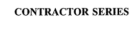CONTRACTOR SERIES trademark