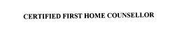 CERTIFIED FIRST HOME COUNSELLOR trademark