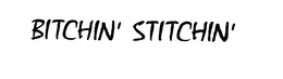 BITCHIN' STICHIN' trademark