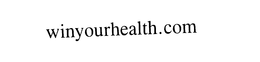 WINYOURHEALTH.COM trademark