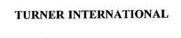 TURNER INTERNATIONAL trademark