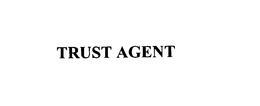 TRUST AGENT trademark