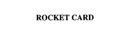 ROCKET CARD trademark
