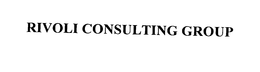 RIVOLI CONSULTING GROUP trademark