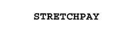 STRETCHPAY trademark