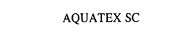 AQUATEX SC trademark