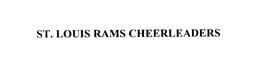 ST. LOUIS RAMS CHEERLEADERS trademark