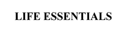 LIFE ESSENTIALS trademark