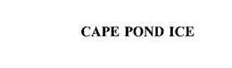 CAPE POND ICE trademark