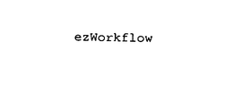 EZWORKFLOW trademark