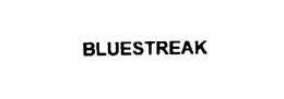 BLUESTREAK trademark