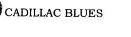 CADILLAC BLUES trademark